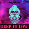 Monäva - Keep It Low - Single